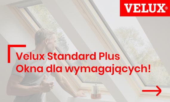 Velux Standard Plus — okna dla wymagających!